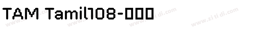TAM Tamil108字体转换